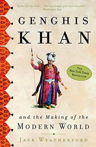 Genghis Khan and the Making of the World